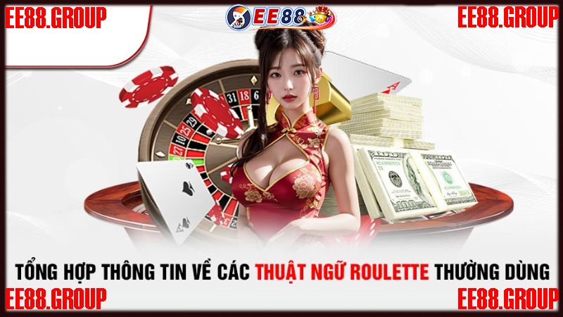 Những thuật ngữ thường dùng trong Roulette online EE88