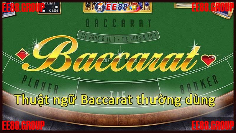 Thuật ngữ trong baccarat online EE88