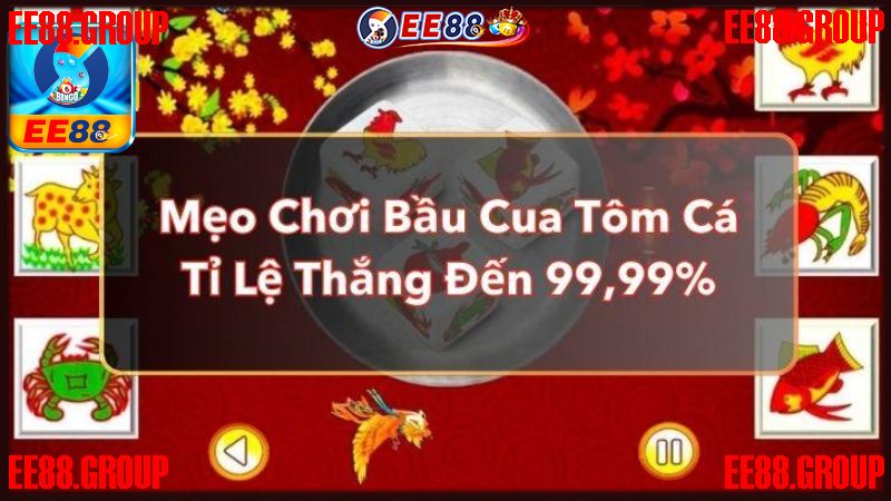 Biết các mẹo chơi Bầu cua EE88