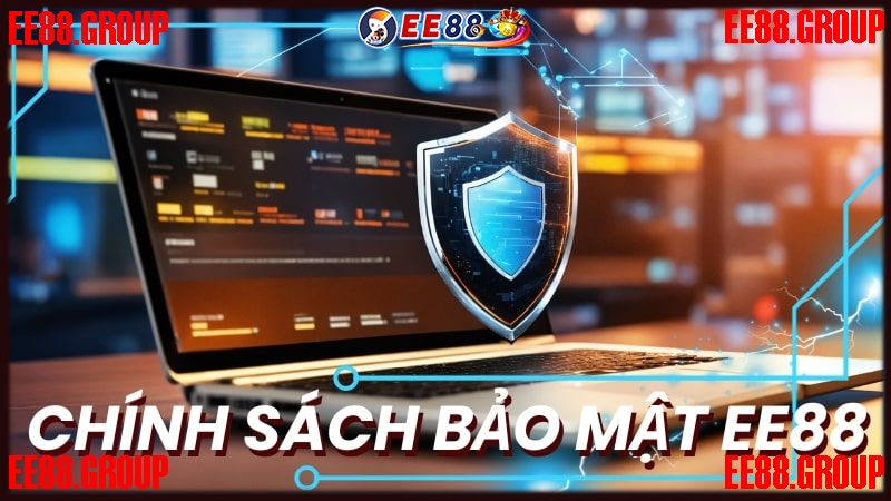 Chi tiết chính sách bảo mật EE88