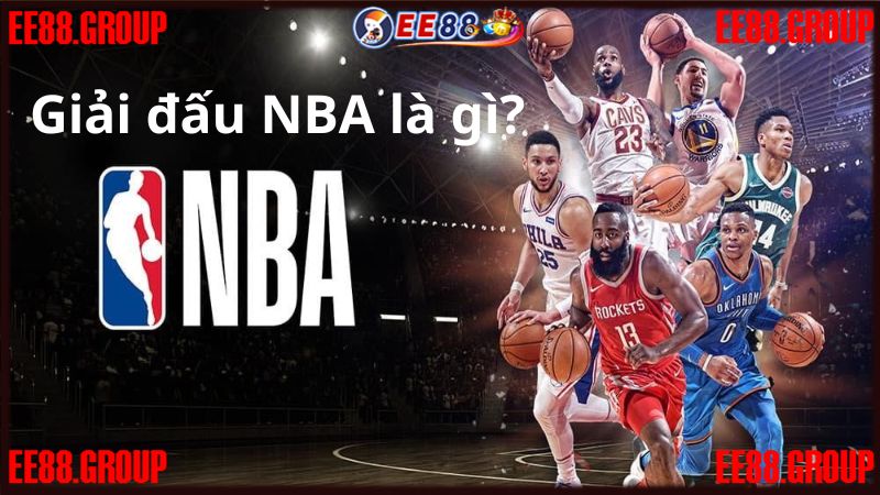 Giải đấu NBA là gì?