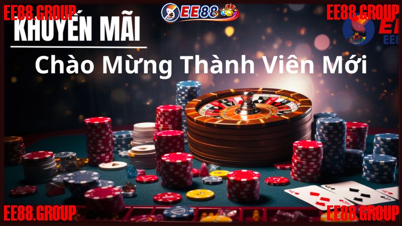 Khuyến mãi EE88 chào mừng thành viên mới có gì hấp dẫn?