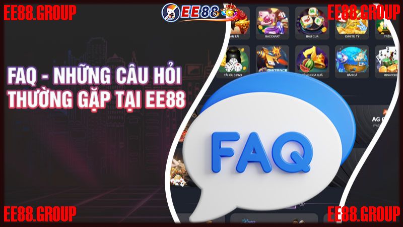 Câu hỏi thường gặp khi trải nghiệm cược EE888